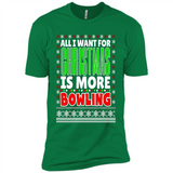 All I Want For Christmas Is More Bowling Christmas - Premium Short Sleeve T-Shirt