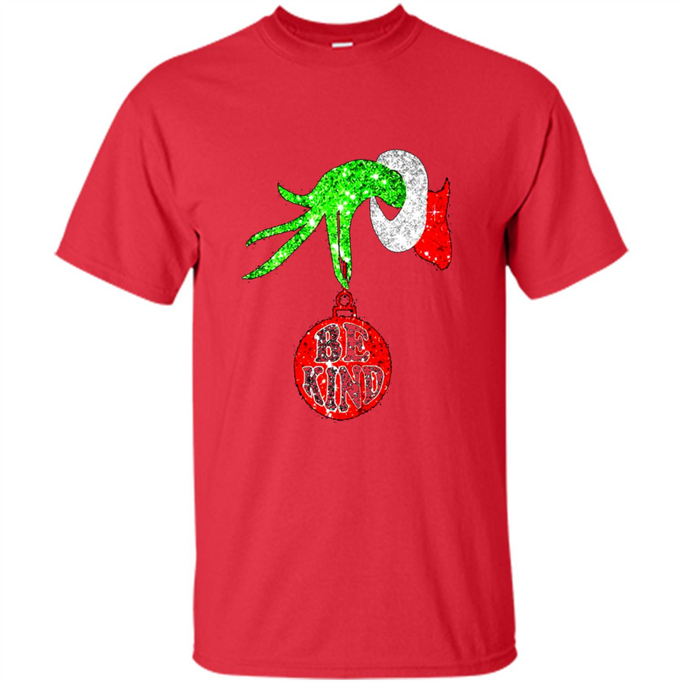 Christma Season With Green Grinch Hand Be Kind - Shirt