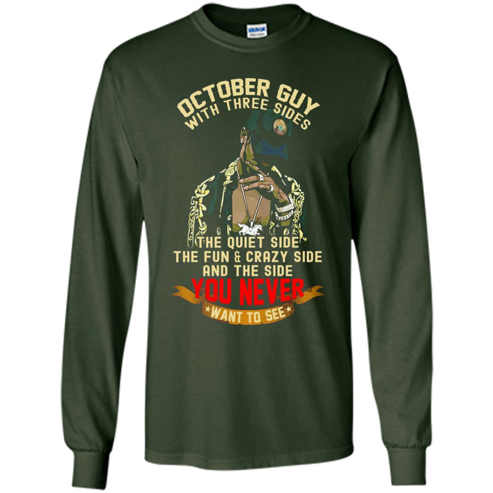 October Guy With Three Sides Quiet Fun Crazy - Long Sleeve T-Shirt