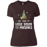 Will Trade My Little Sister For Presents Christmas - Ladies' Boyfriend T-Shirt