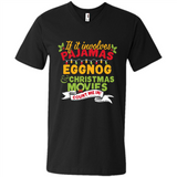 Pajamas, Eggnog and Christmas Movies Count Me In - Men's V-Neck