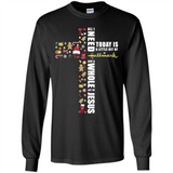All I need today is a little bit of Hallmark and a whole lot of Jesus - Long Sleeve T-Shirt