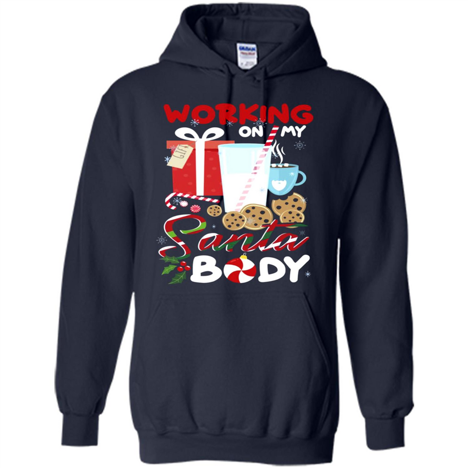 Working On My Santa Body Funny Christmas Gift Sleeve Xmas - Hoodie