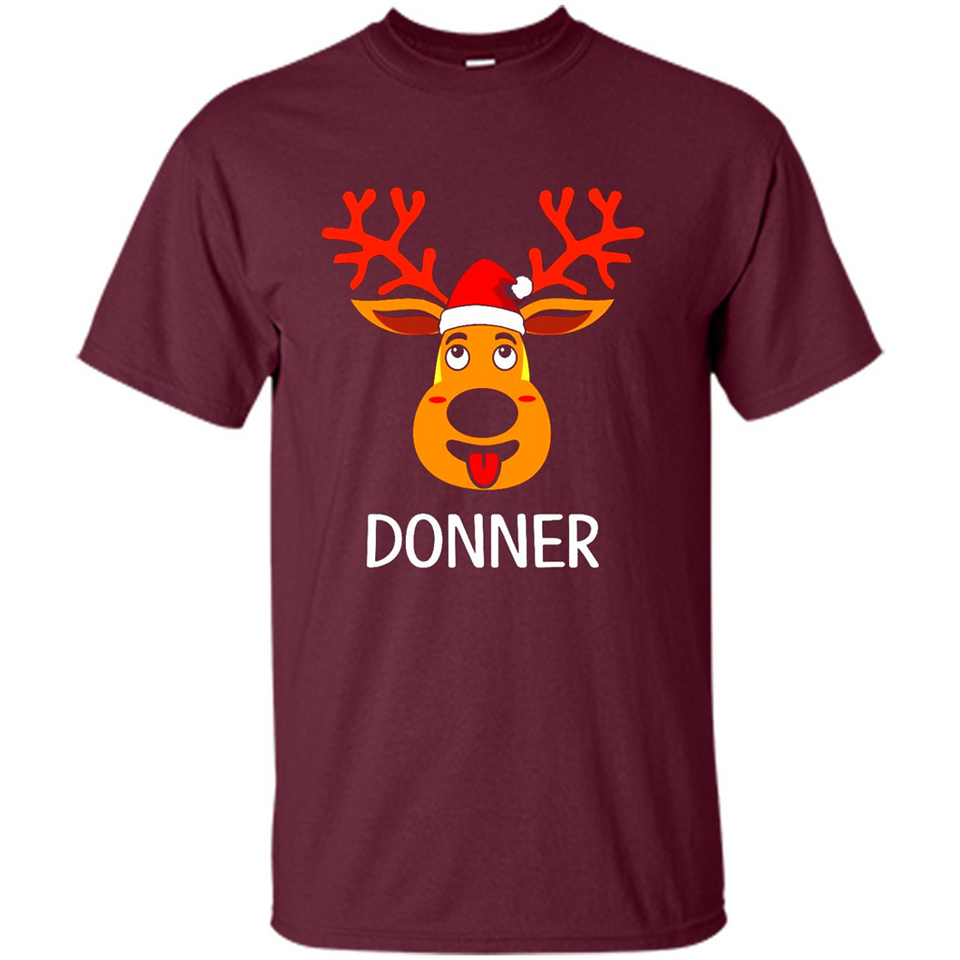 Donner Reindeer Santa Claus Funny Xmas Holiday T-Shirt - Shirt