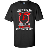 Don't Ask Me Why I'm A Houston Rockets Fan Ask Yourself