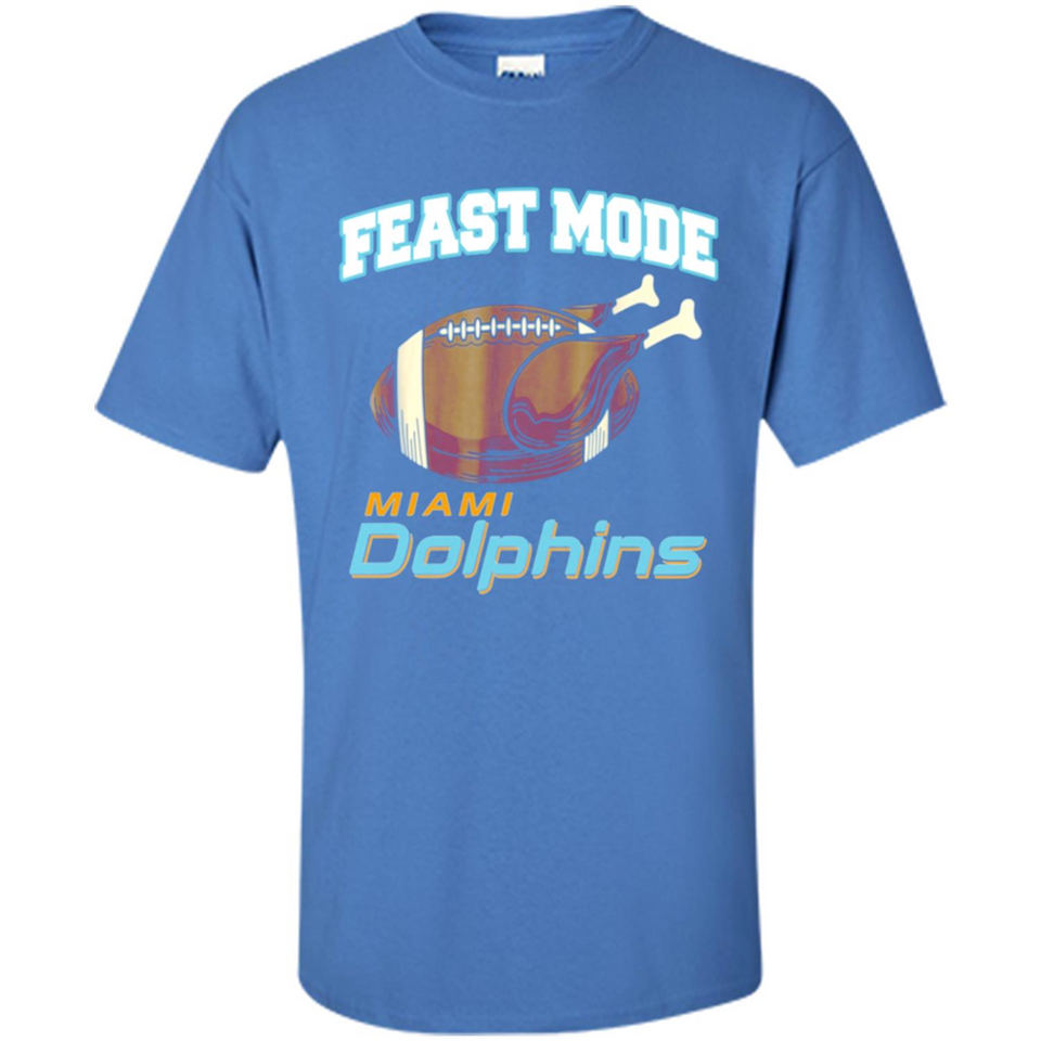 Feast Mode Dolphins Shirt - Miami Turkey Thanksgiving