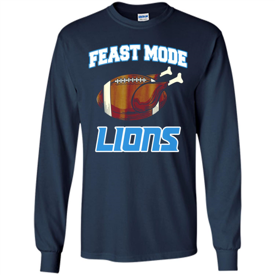 Feast Mode Lions Shirt - Detroit Turkey Thanksgiving