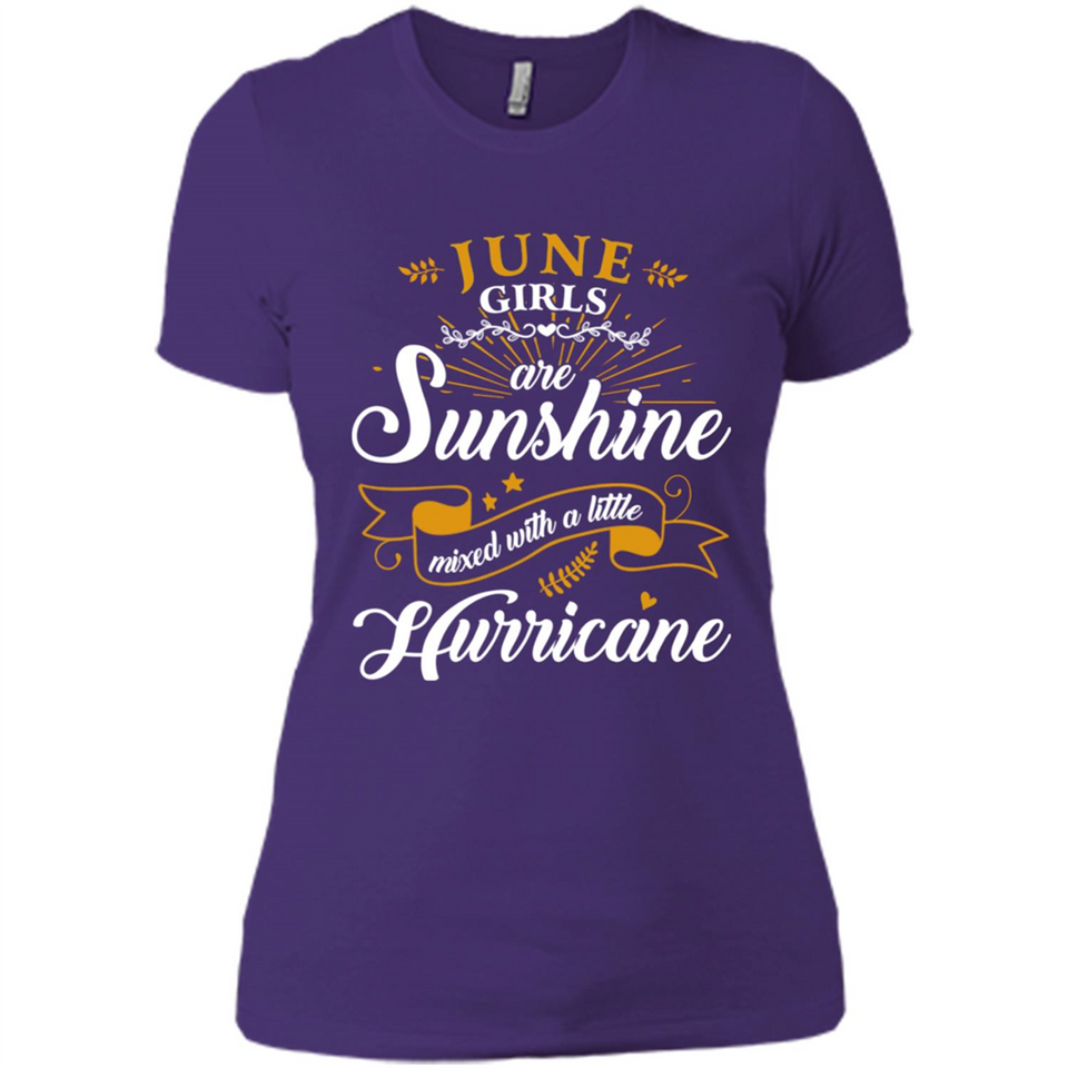 June Girl Are Sunshine Mixed With a Little Hurricane