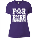 Oakland Raiders Forever For ever not just when we win - Ladies' Boyfriend T-Shirt