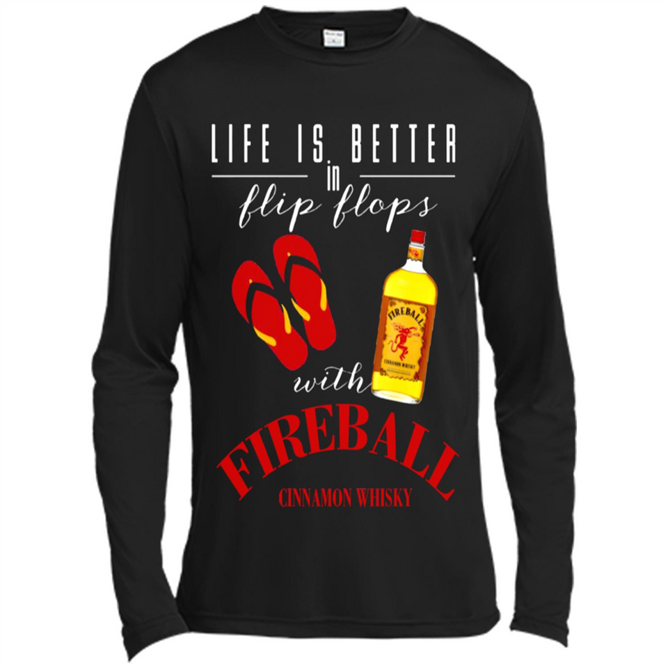 LIFE IS BETTER IN FLIP FLOPS WITH FIREBALL WHISKEY