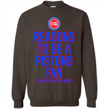 Reasons to be a Detroit Pistons Fan Complete List on Back - Sweatshirt