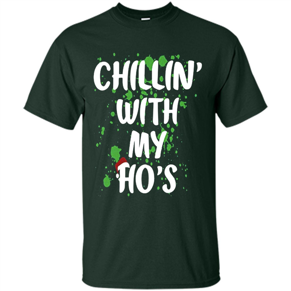 Chillin With My Ho's Funny Christmas - Shirt