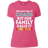 Chaos Family Calls It Christmas - Ladies' Boyfriend T-Shirt