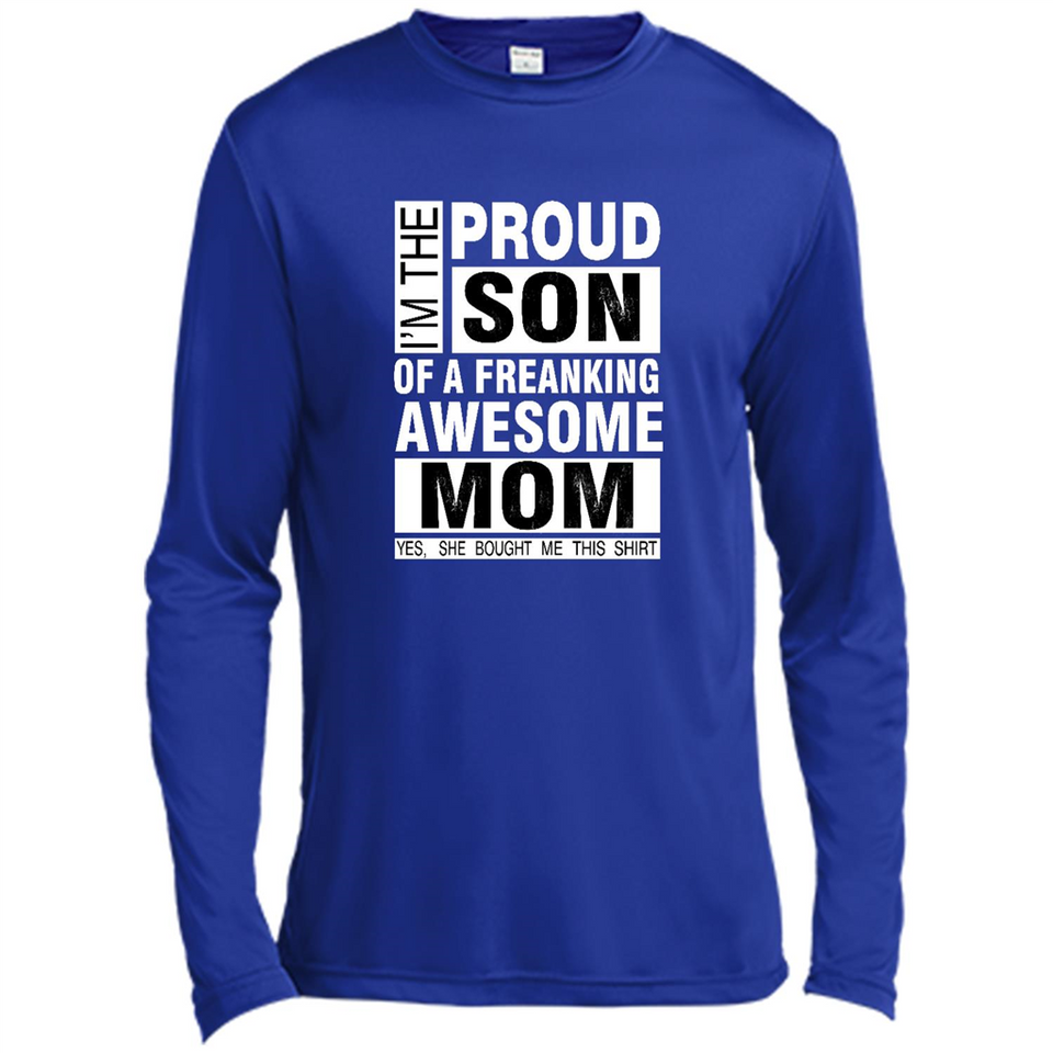PROUD SON OF A FREAKING AWESOME MOM