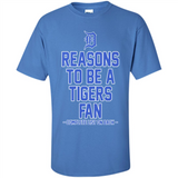 Reasons to be a Detroit Tigers Fan Complete List on Back - Shirt