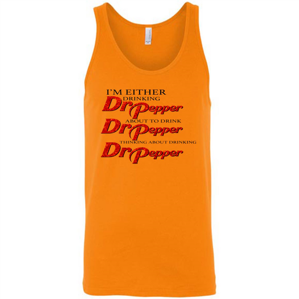 I'm Either Drinking Dr Pepper - Canvas Unisex Tank