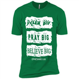 DREAM BIG PRAY BIG BELIEVE BIG EPHESIANS 3 20