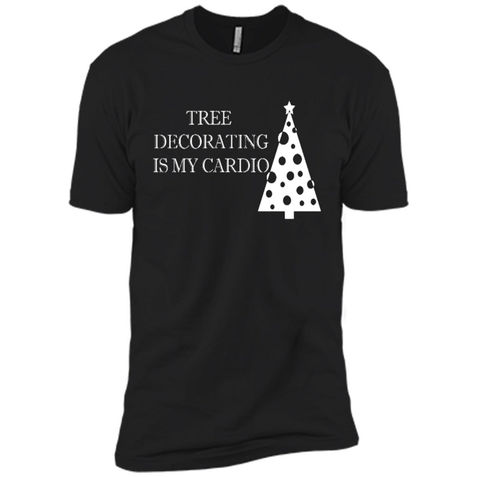 Tree Decorating Is My Cardio Funny Christmas Holiday
