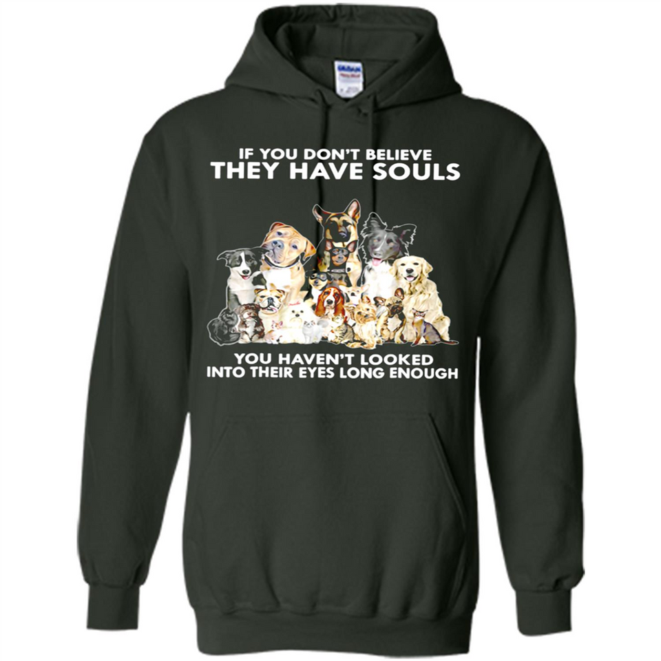 IF YOU DON'T BELIEVE THEY HAVE SOULS