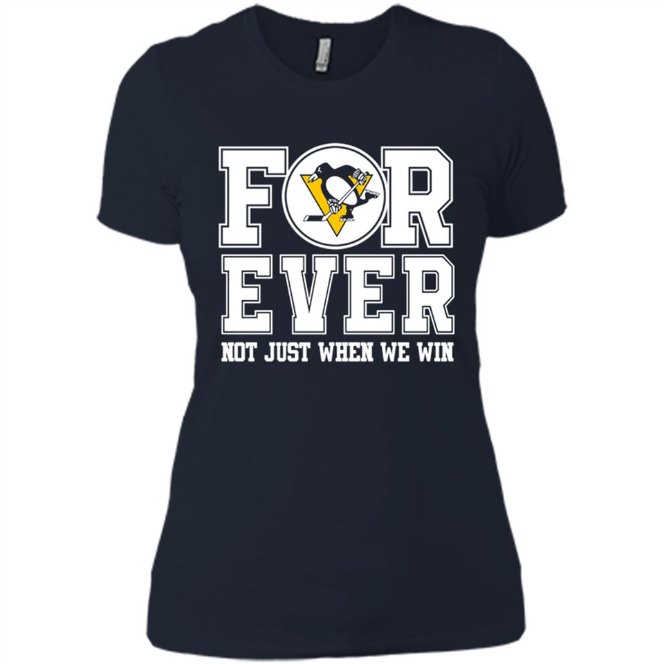 Pittsburgh Penguins Forever For ever not just when we win - Ladies' Boyfriend T-Shirt