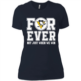 Pittsburgh Penguins Forever For ever not just when we win - Ladies' Boyfriend T-Shirt