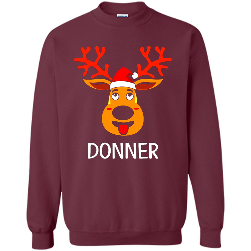 Donner Reindeer Santa Claus Funny Xmas Holiday T-Shirt - Sweatshirt