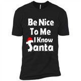 Be Nice To Me, I Know Santa Christmas - Premium Short Sleeve T-Shirt