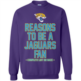 Reasons to be a Jacksonville Jaguars Fan Complete List on Back - Sweatshirt
