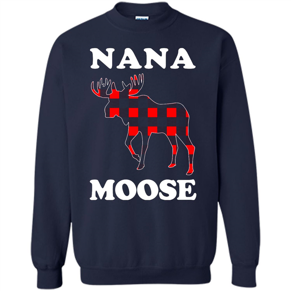 Nana Moose Funny Christmas Plaid Buffalo T-Shirt - Sweatshirt