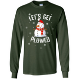 Let's Get Plowed Funny Christmas Snowman - Long Sleeve T-Shirt