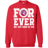 Minnesota Timberwolves Forever For ever not just when we win - Sweatshirt