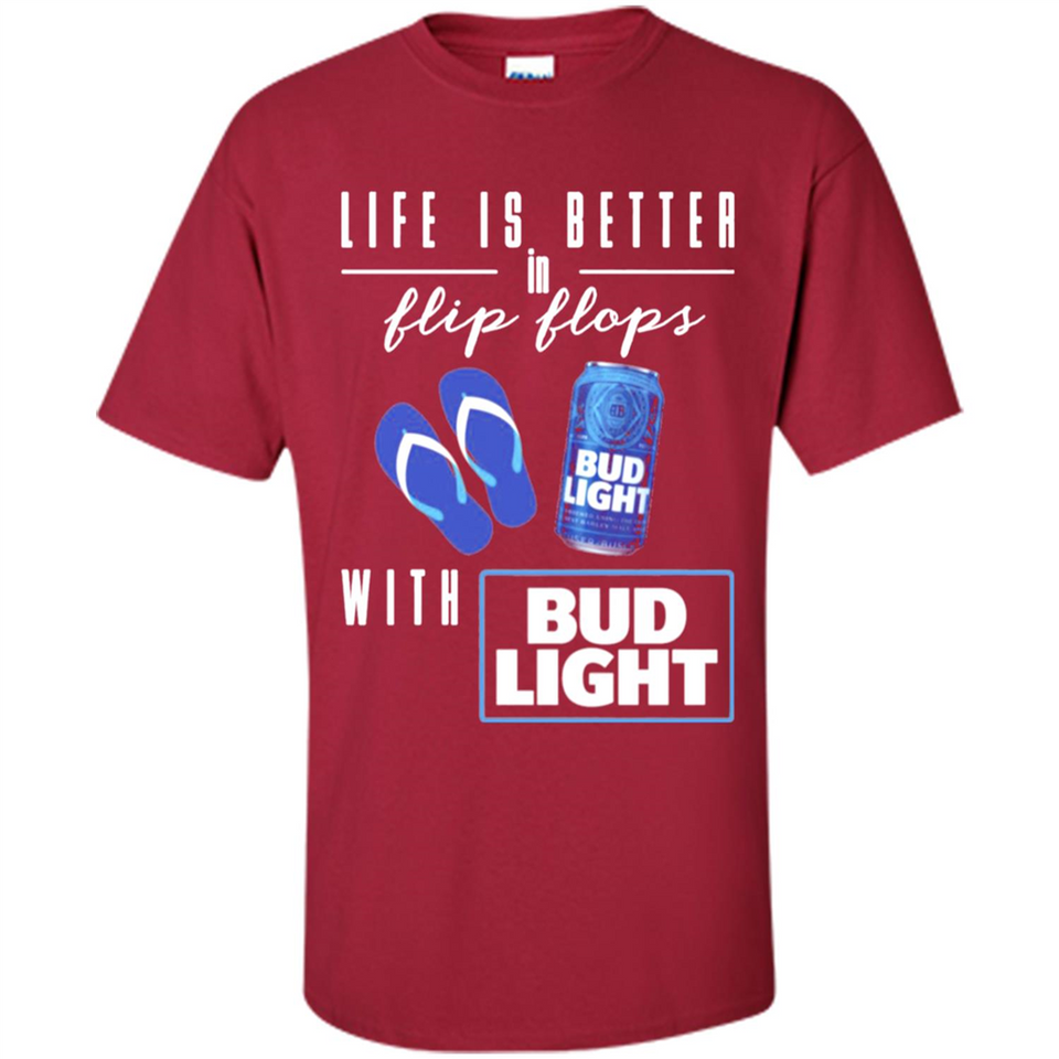LIFE IS BETTER IN FLIP FLOPS WITH BUD LIGHT