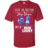 LIFE IS BETTER IN FLIP FLOPS WITH BUD LIGHT