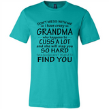 Don't Mess With Me My Grandma Is Crazy And She Will Slap You - Canvas Unisex T-Shirt
