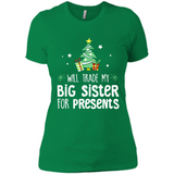 Will Trade My Big Sister For Presents Christmas - Ladies' Boyfriend T-Shirt