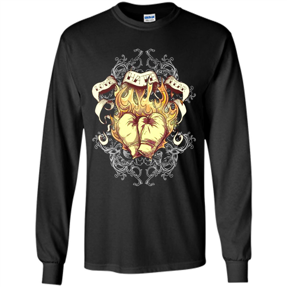 Love Hate Fear Boxing - Martial Art Fighting - Long Sleeve T-Shirt