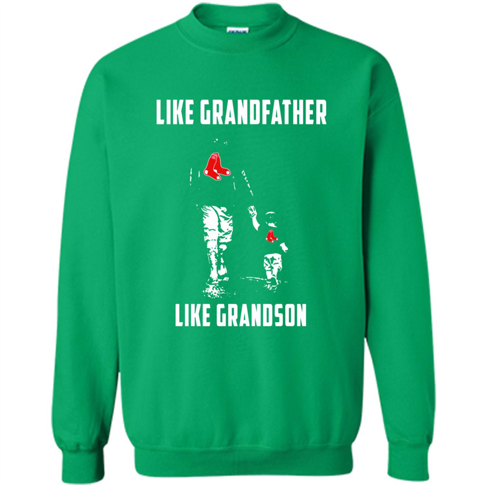 Boston Red Sox GrandFather Like GrandSon - Sweatshirt