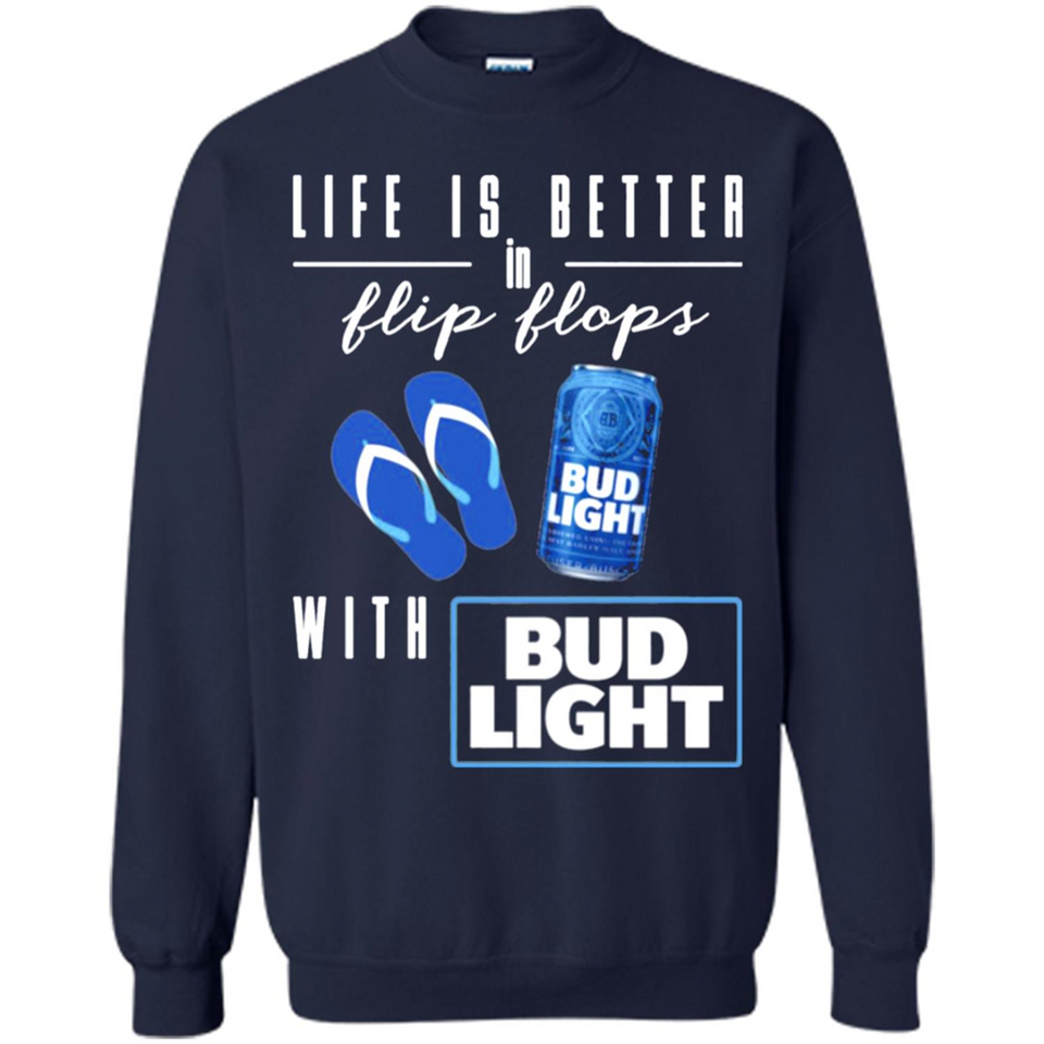 LIFE IS BETTER IN FLIP FLOPS WITH BUD LIGHT