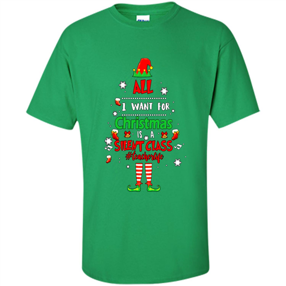 Teacher Sweashirt - All I Want For Christmas is Silent Class