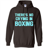 There's no crying in boxing - Hoodie