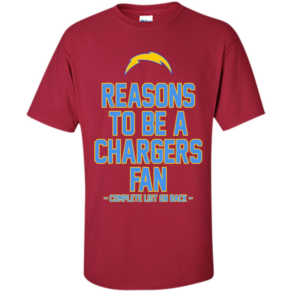 Reasons to be a Los Angeles Chargers Fan Complete List on Back - Shirt