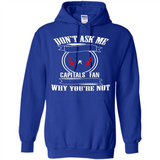 Don't Ask Me Why I'm A Washington Capitals Fan Ask Yourself