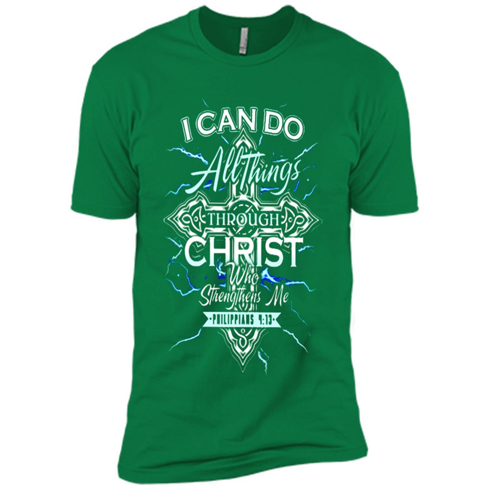 I Can Do All Things Through Christ Who Strengthens Me T shirt hoodie sweater