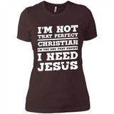 I'm The One That Known I Need Jesus - Ladies' Boyfriend T-Shirt