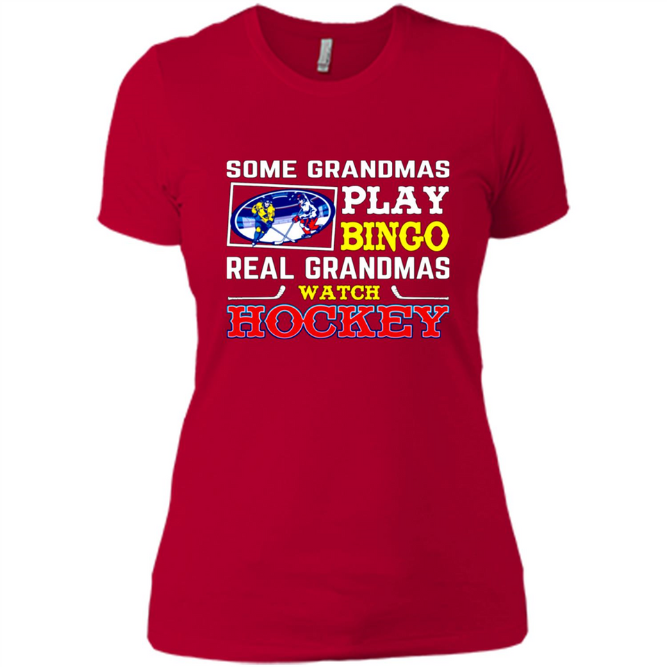 Some Grandmas Play Bingo Real Grandmas Watch Hockey