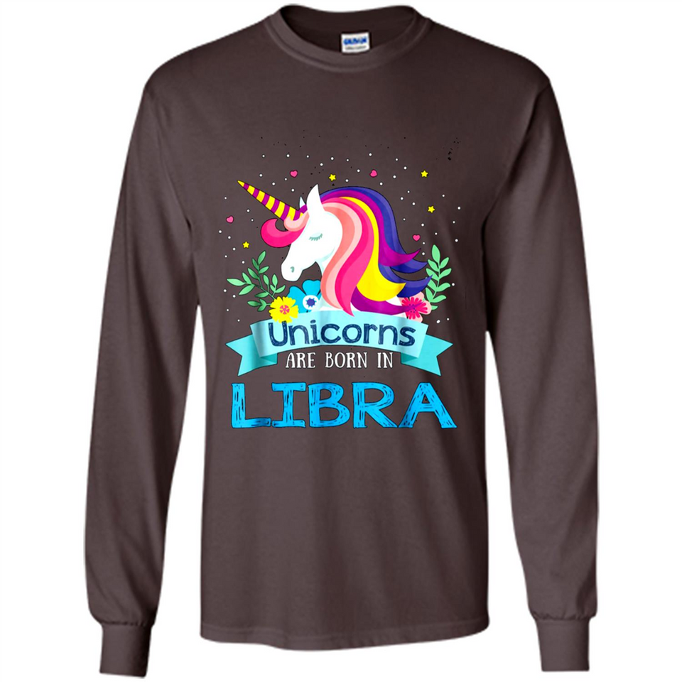 Unicorns are born in Libra Birthday Rainbow Gift Ladies Custom