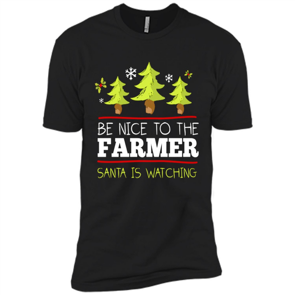 Be Nice to Farmer Santa Watching Christmas - Premium Short Sleeve T-Shirt