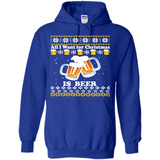 All I want for Christmas is Beer sweater - Hoodie