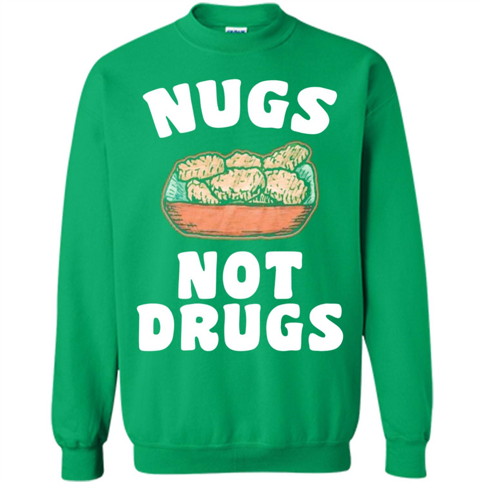 Nugs Not Drugs - Sweatshirt