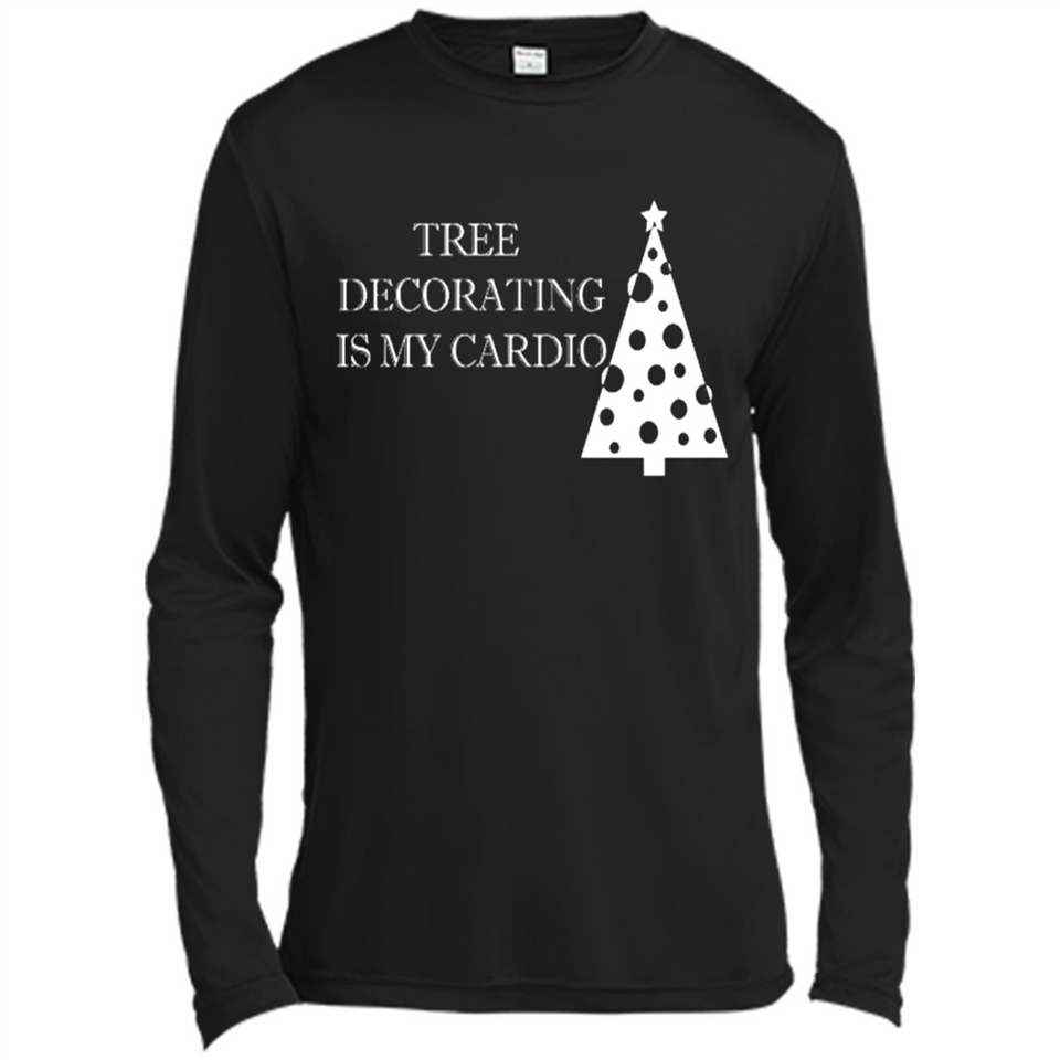 Tree Decorating Is My Cardio Funny Christmas Holiday